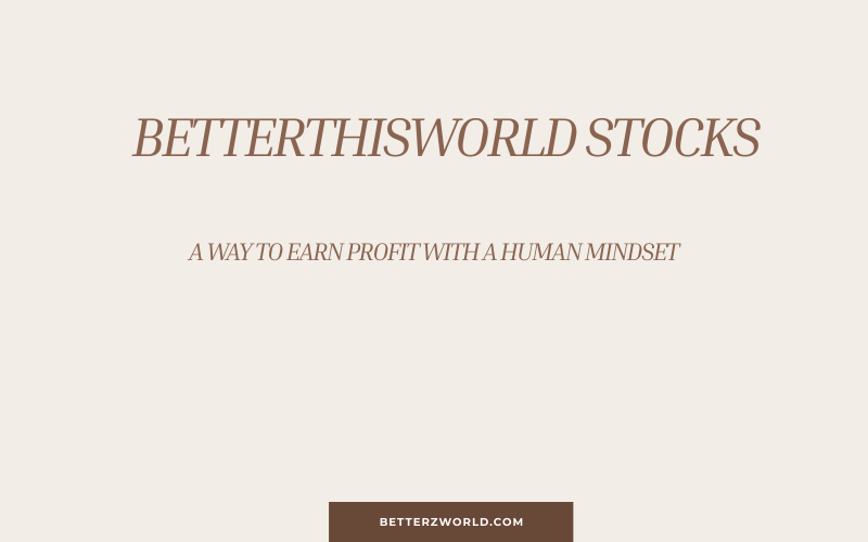 betterthisworld stocks